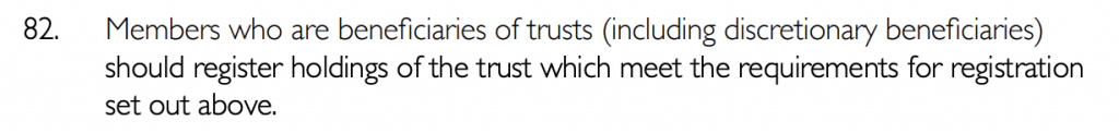 82. Members who are beneficiaries of trusts (including discretionary beneficiaries)
should register holdings of the trust which meet the requirements for registration
set out above.